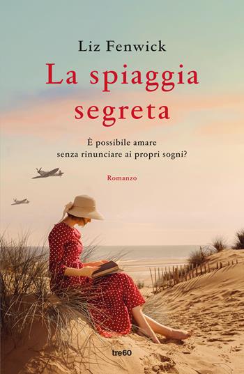 La spiaggia segreta - Fenwick Liz - Libro TRE60 2024, Narrativa TRE60 | Libraccio.it