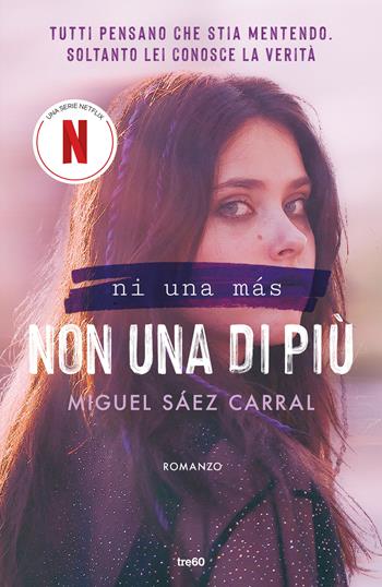 Non una di più. Ni una más - Miguel Sáez Carral - Libro TRE60 2024, Narrativa TRE60 | Libraccio.it