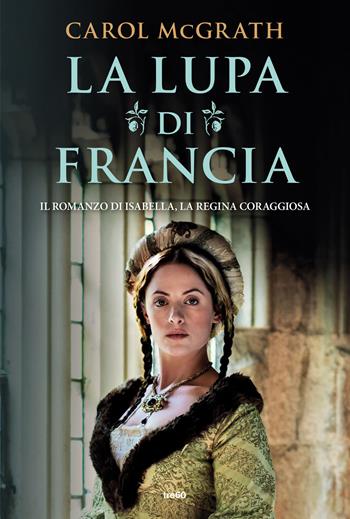 La lupa di Francia - Carol McGrath - Libro TRE60 2025, Narrativa TRE60 | Libraccio.it