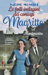 Le folli indagini dei coniugi Magritte a Montmartre