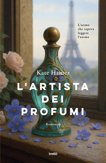 L'artista dei profumi - Kate Hamer - Libro TRE60 2025, Narrativa TRE60 | Libraccio.it