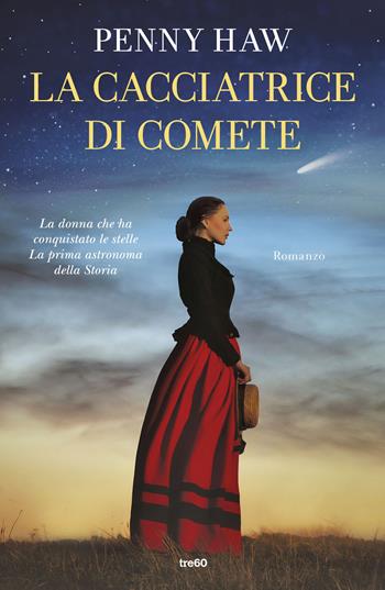 La cacciatrice di comete - Penny Haw - Libro TRE60 2026, Narrativa TRE60 | Libraccio.it