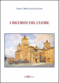 I ricordi del cuore - Teresa Minguzzi Gianuizzi - Libro Este Edition 2013, Faber | Libraccio.it