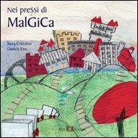 Nei pressi di malGiCa - Daniela Etro, Mara Cristofori - Libro Este Edition 2013, Fuori Collana | Libraccio.it
