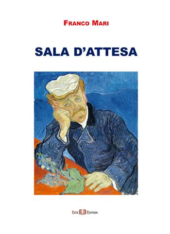 Sala d'attesa - Franco Mari - Libro Este Edition 2015, Fictio | Libraccio.it