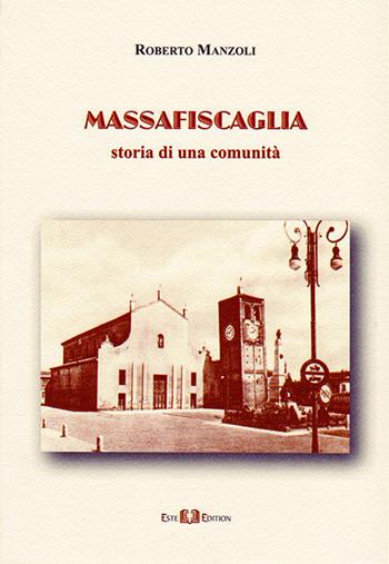 Massafiscaglia. Storia di una comunità - Roberto Manzoli - Libro Este Edition 2016, Studium | Libraccio.it