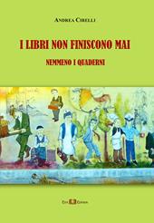 I libri non finiscono mai. Nemmeno i quaderni