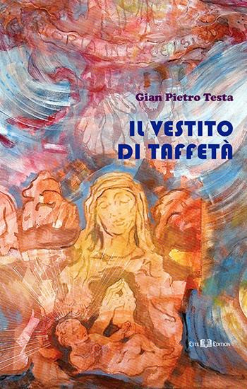 Il vestito di taffetà - Gian Pietro Testa - Libro Este Edition 2018, Fictio | Libraccio.it