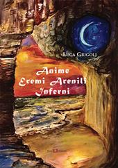 Anime eremi arenili inferni. Nuova ediz.