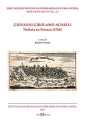 Giovanni Girolamo Agnelli. Notizia su Ferrara (1766). Nuova ediz.