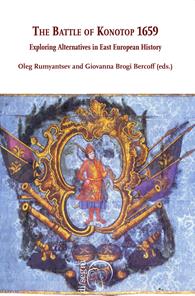 The battle of Konotop 1659. Exploring alternatives in east european history - Giovanna Brogi Bercoff, Oleg Rumyantsev - Libro Ledizioni 2012, Di/segni | Libraccio.it