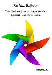 Mettere in gioco l'esperienza. Teoria letteraria e neuroscienze