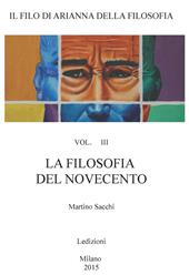 Il filo di Arianna della filosofia. Vol. 3: La filosofia del Novecento