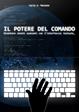 Il potere del comando. Diventare utenti avanzati con l'interfaccia testuale - Carlo A. Mazzone - Libro Ledizioni 2014, Fai da tech | Libraccio.it