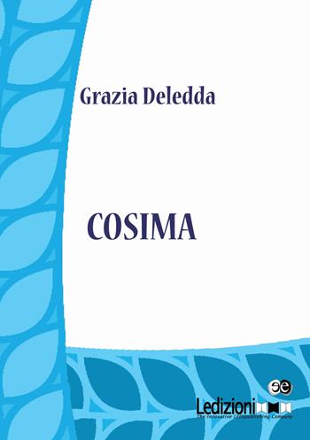 Cosima - Grazia Deledda - Libro Ledizioni 2015 | Libraccio.it