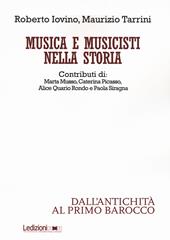 Musica e musicisti nella storia. Dall'antichità al primo Barocco