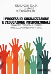 I processi di socializzazione e l'educazione interculturale. Indagine esplorativa tra gli studenti di una scuola secondaria di 1° grado