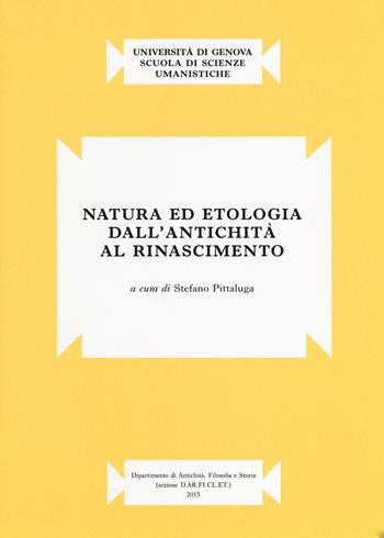 Natura ed etologia dall'antichità al Rinascimento  - Libro Ledizioni 2018, Pubblicazione del D.AR.FI.CL.E.T. «Francesco Della Corte» D.A.FI.ST. Terza serie | Libraccio.it