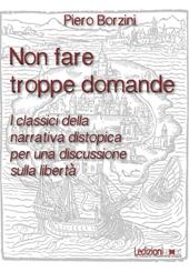 Non fare troppe domande. I classici della narrativa distopica per una discussione sulla libertà