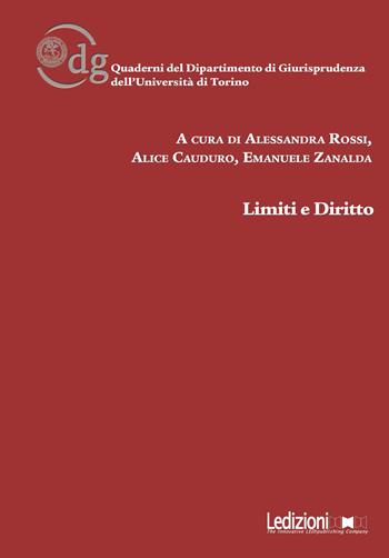 Limiti e diritto - Alessandra Rossi, Alice Cauduro, Emanuele Zanalda - Libro Ledizioni 2017 | Libraccio.it