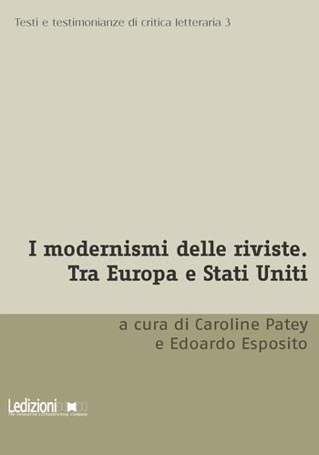 I modernismi delle riviste. Tra Europa e Stati Uniti  - Libro Ledizioni 2017, Testi e testimonianze di critica letteraria | Libraccio.it