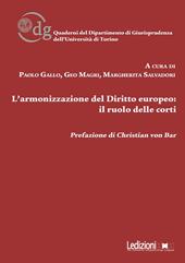 L' armonizzazione del diritto europeo: il ruolo delle corti