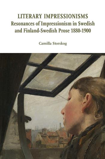 Literary impressionisms. Resonances of Impressionism in Swedish and Finland-Swedish prose 1880-1900 - Camilla Storskog - Libro Ledizioni 2018, Di/segni | Libraccio.it