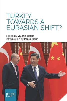 Turkey: towards a Eurasian shift?  - Libro Ledizioni 2018, ISPI | Libraccio.it