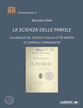 La scienza delle parole. La lingua del «Fuoco» e della «Città morta» di Gabriele D’Annunzio