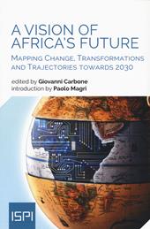 A vision of Africa's future. Mapping change, transformations and trajectories towards 2030