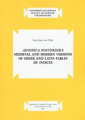 Aesopica posteriora. Medieval and modern versions of greek and latin fables. Vol. 3: Indices