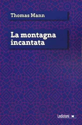 La montagna incantata - Thomas Mann - Libro Ledizioni 2019, Digital classics | Libraccio.it