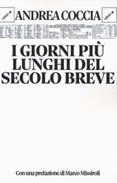 I giorni più lunghi del secolo breve