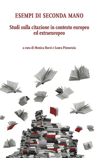 Esempi di seconda mano. Studi sulla citazione in contesto europeo ed extraeuropeo  - Libro Ledizioni 2019, Di/segni | Libraccio.it