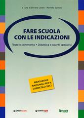 Fare scuola con le indicazioni. Testo e commento, didattica e spunti operativi