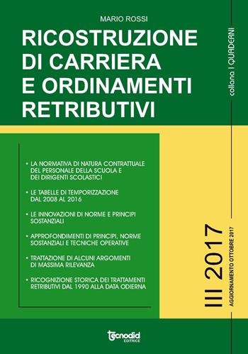 Ricostruzione di carriera e ordinamenti retributivi - Mario Rossi - Libro Tecnodid 2017, I quaderni | Libraccio.it