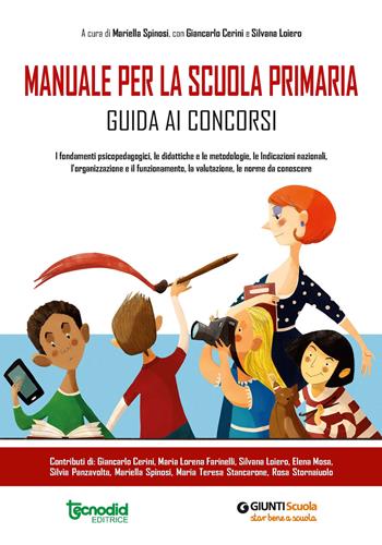 Manuale per la scuola primaria. Guida ai concorsi. I fondamenti epistemologici, le didattiche e le metodologie, le indicazioni nazionali, l'organizzazione e il funzionamento, la valutazione, le norme da conoscere  - Libro Tecnodid 2019 | Libraccio.it