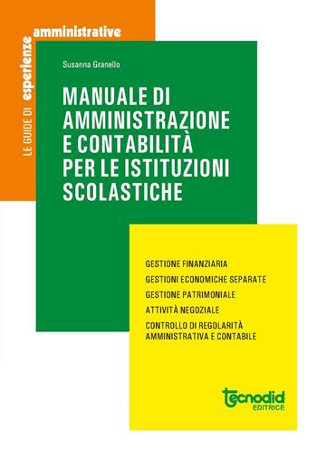 Manuale di amministrazione e contabilità per le istituzioni scolastiche - Susanna Granello - Libro Tecnodid 2019 | Libraccio.it