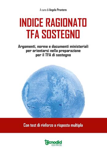 Indice ragionato Tfa - Angelo Prontera - Libro Tecnodid 2020 | Libraccio.it