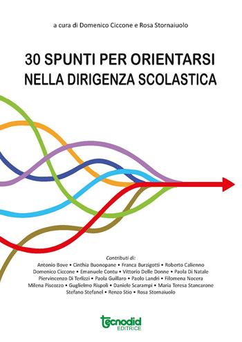 Trenta spunti per orientarsi nella dirigenza scolastica  - Libro Tecnodid 2022 | Libraccio.it