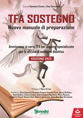 TFA sostegno. Nuovo manuale di preparazione. Ammissione ai corsi TFA per docente specializzato per le attività di sostegno didattico. Con espansione online