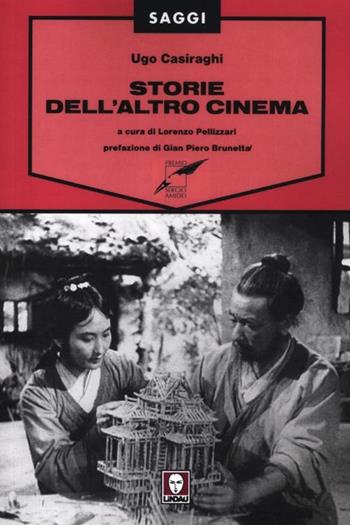 Storie dell'altro cinema - Ugo Casiraghi - Libro Lindau 2012, Saggi | Libraccio.it