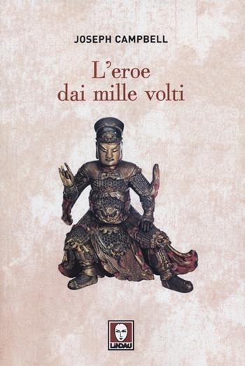 L' eroe dai mille volti - Joseph Campbell - Libro Lindau 2012, Biblioteca | Libraccio.it