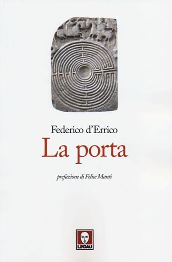 La porta - Federico D'Errico - Libro Lindau 2013, Le storie | Libraccio.it