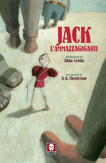 Jack l'ammazzagiganti - Anna Leotta, Gilbert K. Chesterton - Libro Lindau 2013, Grandi avventure seguendo una stella! | Libraccio.it