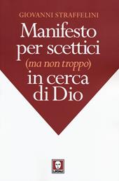 Manifesto per scettici (ma non troppo) in cerca di Dio