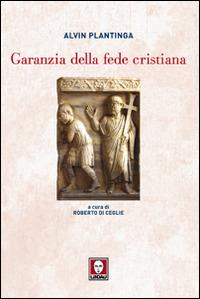 Garanzia della fede cristiana - Alvin Plantinga - Libro Lindau 2014, Biblioteca | Libraccio.it