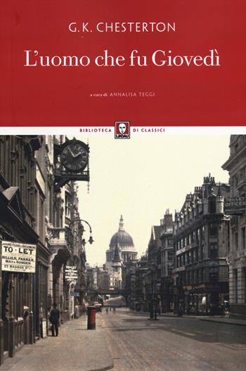 L' uomo che fu giovedì - Gilbert Keith Chesterton - Libro Lindau 2014, Biblioteca di classici | Libraccio.it