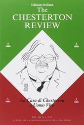 The Chesterton review. Vol. 3: La casa di Chesterton e uomo vivo.