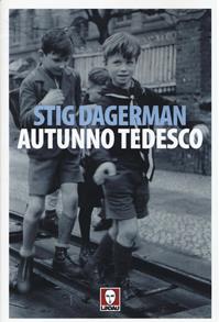 Autunno tedesco - Stig Dagerman - Libro Lindau 2014, Senza frontiere | Libraccio.it